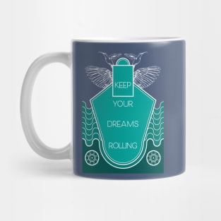 Keep your dreams rolling wings Mug